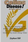 Celiac Disease the Hidden Epidemic Discover The Amazing Health Benefits of Gluten Free Foods and Avoid Coeliac/Celiac Disease Including Any Gluten Allergy Today