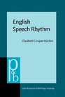 English Speech Rhythm Form and Function in Everyday Verbal Interaction