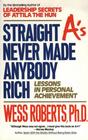 Straight A's Never Made Anybody Rich Lessons in Personal Achievement