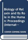 Biology of Relaxin and Its Role in the Human Proceedings