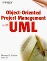 ObjectOriented Project Management with UML