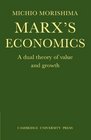 Marx's Economics A dual theory of value and growth