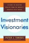 Investment Visionaries  A Roadmap to Wealth from the World's Greatest Money Managers