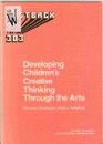 Developing Children's Creative Thinking Through the Arts