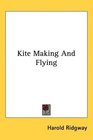 Kite Making And Flying