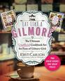 Eat Like a Gilmore The Ultimate Unofficial Cookbook Set for Fans of Gilmore Girls