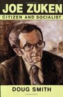 Joe Zuken Citizen and Socialist