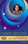 The Starlight Laser Express The Adventures of JC Van Winkler