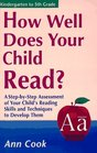 How Well Does Your Child Read A StepByStep Assessment of Your Child's Reading Skills and Techniques to Develop Them