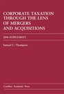 Corporate Taxation Through the Lens of Mergers and Acquisitons 2006 Supplement
