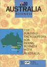 Australia Business The Portable Encyclopedia for Doing Business With Australia