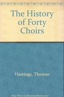 The History of Forty Choirs