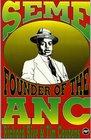 Seme The Founder of the Anc