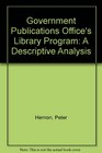 Gpo's Depository Library Program A Descriptive Analysis