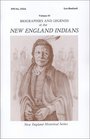Biographies and Legends of the New England Indians Volume IV