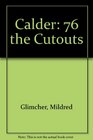 Calder '76 The cutouts