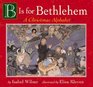 B Is for Bethlehem  A Christmas Alphabet Board Book