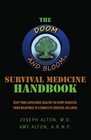The Doom and Bloom  Survival Medicine Handbook Keep your loved ones healthy in every disaster from wildfires to a complete societal collapse