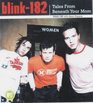 Blink 182 Tales from Beneath Your Mom  The Official Biography