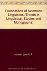 Foundations of Axiomatic Linguistics