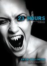 23 Hours A Vengeful Vampire Tale