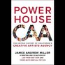 Powerhouse The Untold Story of Hollywood's Creative Artists Agency