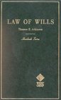 Handbook of the Law of Wills and Other Principles of Succession Including Intestacy and Administration of Decedents' Estates