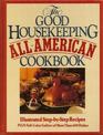 The Good Housekeeping All American Cookbook