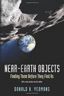 NearEarth Objects Finding Them Before They Find Us