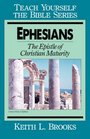Ephesians the Epistle of Christian Maturity