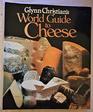 Glynn Christian's world guide to cheese