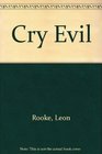 Cry evil