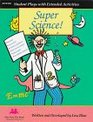 Super Science Reader's Theatre Scripts and Extended Activities