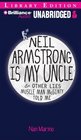 Neil Armstrong Is My Uncle  Other Lies Muscle Man McGinty Told Me