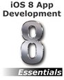 iOS 8 App Development Essentials  Second Edition Learn to Develop iOS 8 Apps using Xcode and Swift 12