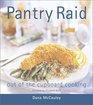 Pantry Raid Extraordinary Meals from Everyday Ingredients