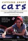 Clueless About Cars An Easy Guide to Car Maintenance and Repair