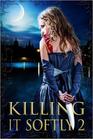Killing It Softly 2 A Digital Horror Fiction Anthology of Short Stories