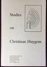 Studies on Christian Huygens Invited Papers of the Symposium Amsterdam August 2225 1979