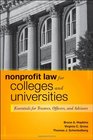 Nonprofit Law for Colleges and Universities Essential Questions and Answers for Officers Directors and Advisors