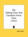 The Talking Trees And Canadian Forest Trees