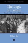 The Logic of Culture Authority and Identity in the Modern Era