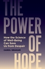 The Power of Hope How the Science of WellBeing Can Save Us from Despair