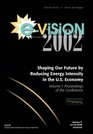 EVision 2002 Shaping Our Future by Reducing Energy Intensity in the US Economy Volume 1 Proceedings of the Conference