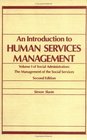 An Introduction to Human Services Management Volume 1 of Social Administration  The Management of the Social Services