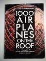 1000 Airplanes on the Roof A Science Fiction Music Drama