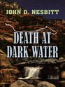 Death at Dark Water