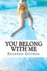 You Belong With Me Book 1 in The Love and Dessert Trilogy