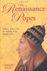 The Renaissance Popes Culture Power and the Making of the Borgia Myth