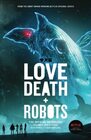 Love Death  Robots The Official Anthology Volumes 2  3